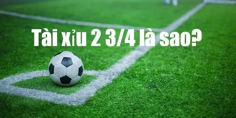 Kèo Tài Xỉu 2 3/4 Là Sao? Cách Chơi Hiệu Quả Tại 188BET 1 keo tai xiu 2 3 4 la sao 2