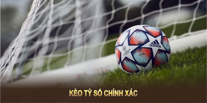 Kèo Tỷ Số Chính Xác: 188BET Nêu Đặc Điểm, Kinh Nghiệm Chơi 1 keo ty so chinh xac 1